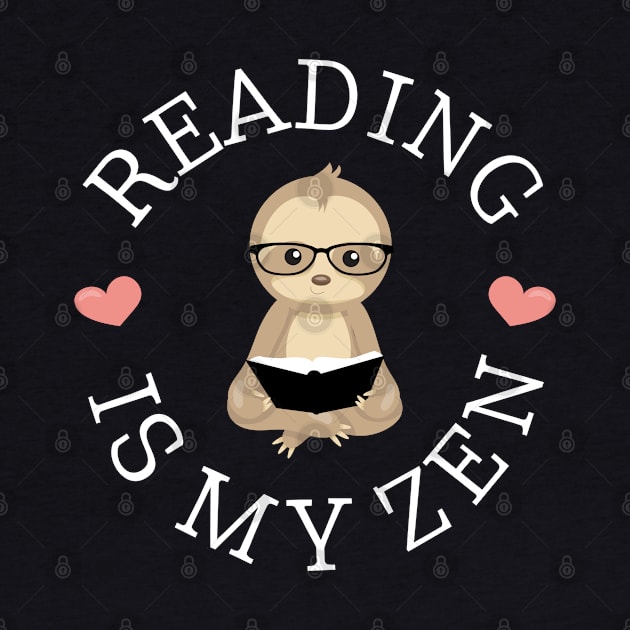 Reading Is My Zen Sloth Tshirt by beyerbydesign